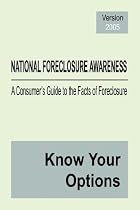 National Foreclosure Awareness: A Consumer's Guide to the Facts of Foreclosure