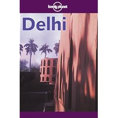 Delhi (Lonely Planet City Guide)