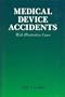 Medical Device Accidents: With Illustrative Cases