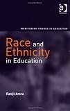 Race And Ethnicity In Education (Monitoring Change in Education)