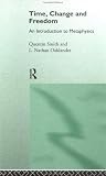 Time Change and Freedom: An Introduction to Metaphysics