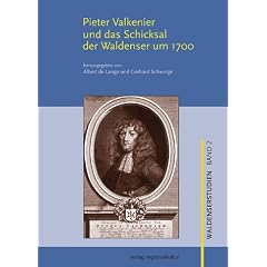 Pieter Valkenier und das Schicksal der Waldenser um 1700