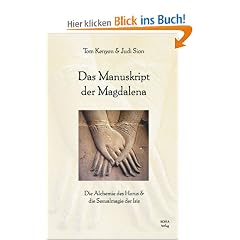 Das Manuskript der Magdalena: Die Alchemie des Horus und die Sexualmagie der Isis