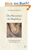Das Manuskript der Magdalena: Die Alchemie des Horus und die Sexualmagie der Isis