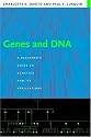 Genes and DNA: A Beginner's Guide to Genetics and Its Applications