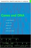 Genes and DNA: A Beginners Guide to Genetics and Its Applications