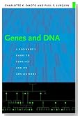 Genes and DNA: A Beginner's Guide to Genetics and Its Applications