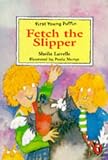 Fetch the Slipper