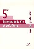 Science de la Vie et de la Terre 5e : Livre du professeur