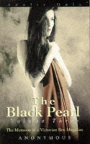 Black Pearl: The Memoirs of a Victorian Sex Magician, Vol. 3