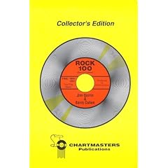 Chartmasters' Rock 100: An Authoritative Ranking of the Most Popular Songs for Each Year, 1954 Through 1991
