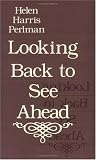 Looking Back to See Ahead