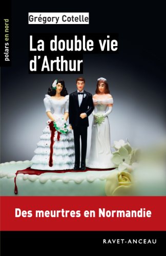 La double vie d'Arthur (POLARS EN NORD) (French Edition)
