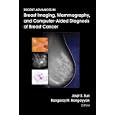 Recent Advances in Breast Imaging, Mammography, and Computer-Aided Diagnosis of Breast Cancer (SPIE... by  Jasjit S. Suri and Rangaraj M. Rangayyan