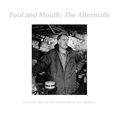 Foot and Mouth: The Aftermath