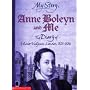 Anne Boleyn and Me (My Story) (My Story)