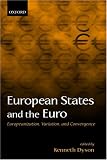 European States and the Euro: Europeanization, Variation, and Convergence
