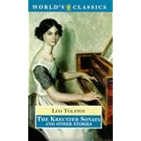 The Kreutzer Sonata and Other Stories (World's Classics)