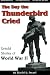 Book The Day the Thunderbird Cried: Untold Stories of World War II