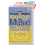The Plain and Simple Guide to Music Publishing, 2nd Edition
