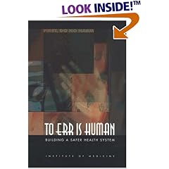 To Err Is Human: Building a Safer Health System