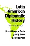 Latin American Diplomatic History: An Introduction