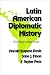 Book Latin American Diplomatic History: An Introduction