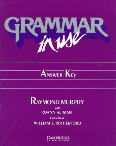 Grammar in Use: Reference and Practice for Intermediate Students of American English : Answer Key (Grammar in Use)