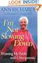 I'm Not Slowing Down: Winning My Battle With Osteoporosis