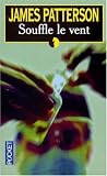 Souffle Le Vent/ When the Wind Blows (French Edition) James Patterson