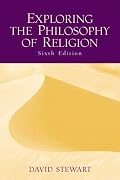 Exploring the Philosophy of Religion (6th Edition)