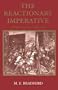 The Reactionary Imperative: Essays Literary and Political