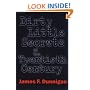 Dirty Little Secrets of the Twentieth Century