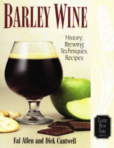 Childrens Toyshop  Food and Drink : Barley Wine: History, Brewing Techniques, Recipes (Classic Beer Style)