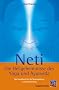 Neti Die Heilgeheimnisse des Yoga und Ayurveda: Das Handbuch f�r die Nasensp�lung und Pranaheilung