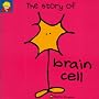 The Story of Brain Cell (Bang on the Door)