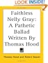Faithless Nelly Gray: A Pathetic Ballad Written By Thomas Hood
