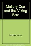 Mallory Cox and the Viking box
