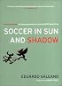 Soccer in Sun and Shadow, New Edition