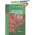 The Peroxidase Multigene Family of Enzymes: Biochemical Basis and Clinical Applications by Petro E. Petrides and William M. Nauseef