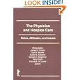 The Physician and Hospice Care: Roles, Attitudes, and Issues by Wilma Bulkin and Et Al
