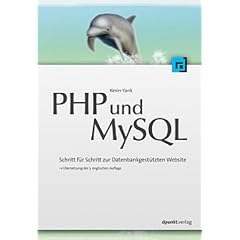 PHP und MySQL: Schritt f�r Schritt zur datenbankgest�tzten Website