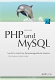 PHP und MySQL: Schritt f�r Schritt zur datenbankgest�tzten Website