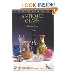 Click here to buy Antique Glass (Starting to Collect Series) by  John Sandon.