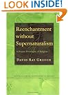 Reenchantment Without Supernaturalism: A Process Philosophy of Religion (Cornell Studies in the Philosophy of Religion)