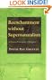 Reenchantment Without Supernaturalism: A Process Philosophy of Religion (Cornell Studies in the Philosophy of Religion)