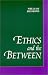 Book Ethics and the Between (Suny Series in Philosophy)