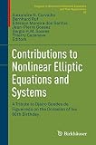 Contributions to nonlinear elliptic equations and systems : a tribute to Djairo Guedes de Figueiredo on the occasion of this 80th birthday