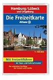 Die Allianz Freizeitkarte Hamburg, L&uuml;beck und Umgebung 1:100 000 - Mairdumont