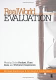 RealWorld Evaluation: Working Under Budget, Time, Data, and Political Constraints